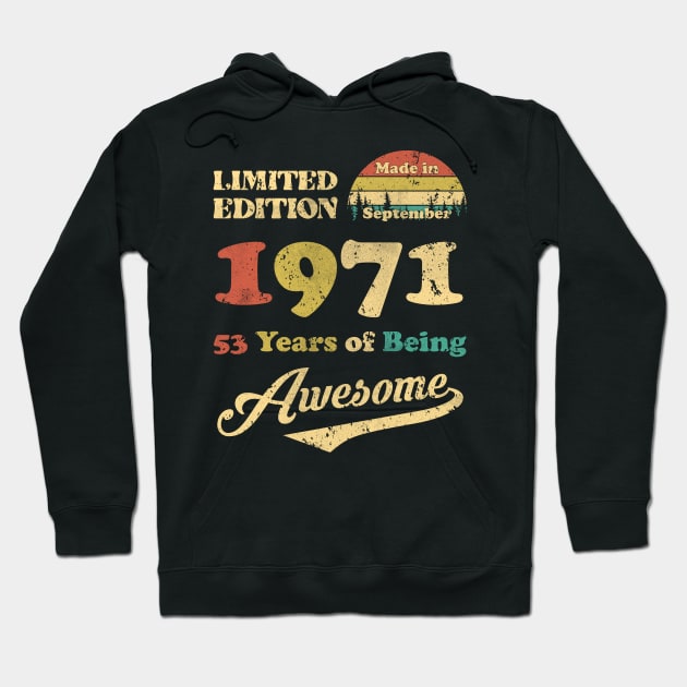 Made In September 1971 53 Years Of Being Awesome Vintage 53rd Birthday Hoodie by myreed